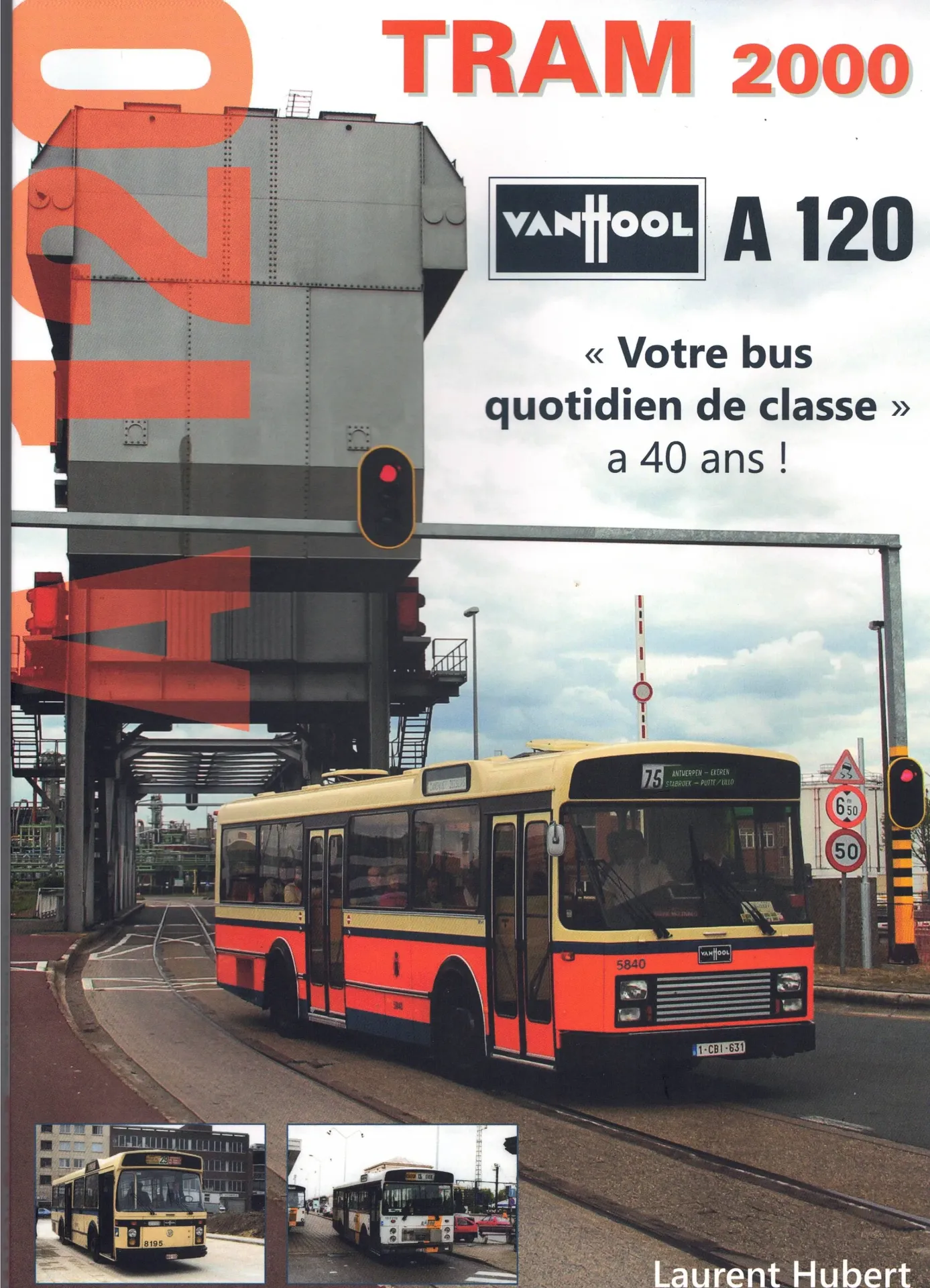 Van Hool A120 "Votre bus quotidien de classe" a 40 ans!